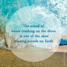 The sound of waves crashing on the shore is one of the most relaxing ...