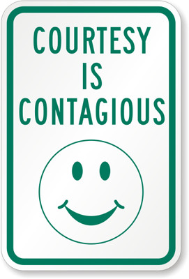 Courtesy is contagious - and so is this message. If you manage a busy ...
