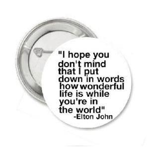 Elton John Quote \