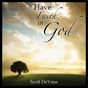 Have Faith In God - God Quote