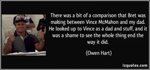 There was a bit of a comparison that Bret was making between Vince ...