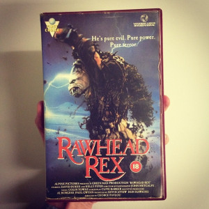 And RAWHEAD REX, on the Vestron (First Choice) label.