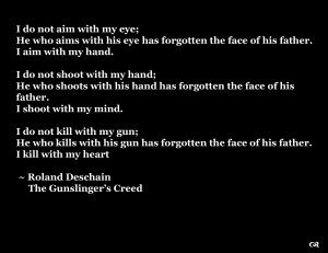 Misc - Quote Truth Roland Deschain Gunslinger's Creed The Dark Tower ...
