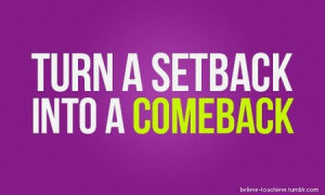 Motivational Quote: Turn a Setback Into a Comback
