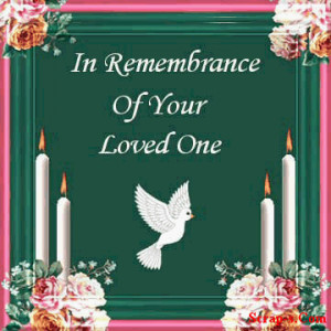 Remembrance Quotes For Loved Ones Pictures Images Photos 2013