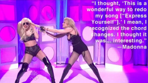 ... Madonna ‘s 90′s hit “Express Yourself.” Turns out, Madonna was