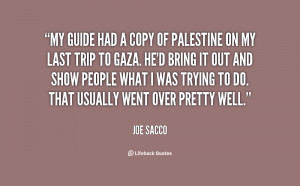My guide had a copy of Palestine on my last trip to Gaza. He'd bring ...