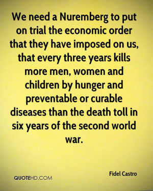 We need a Nuremberg to put on trial the economic order that they have ...