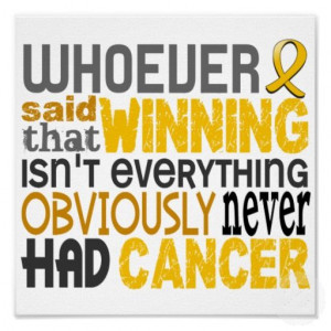 childhood cancer quotes | Whoever Said Childhood Cancer Posters from ...