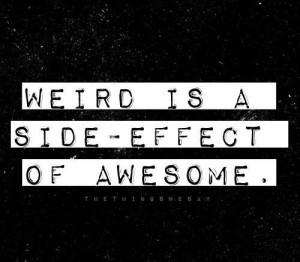 Weird side effect of awesome