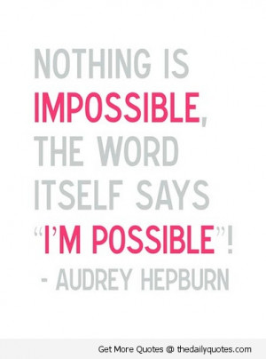 ... impossible-quotes-motivational-inspirations-famous-sayings-pictures