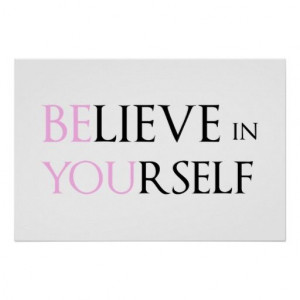 Believe in Yourself - be You motivation quote meme Posters