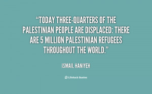 Today three-quarters of the Palestinian people are displaced: there ...