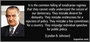 It is the common failing of totalitarian regimes that they cannot ...