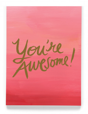 You Are Awesome Images You're awesome! code: 33459