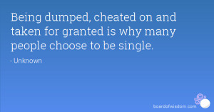 Being dumped, cheated on and taken for granted is why many people ...
