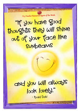 Good thoughts are Sunbeams Quote by Roald Dahl