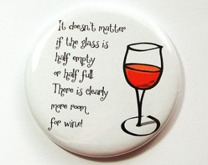 , funny pocket mirror, half full, half empty, wine, funny saying, Hen ...