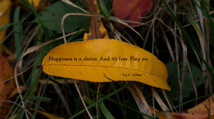 Happiness is a choice. And it's free... quote wallpaper