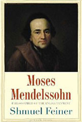 Moses Mendelssohn Philosopher of the Enlightenment by Shmuel Feiner