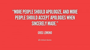 More people should apologize, and more people should accept apologies ...