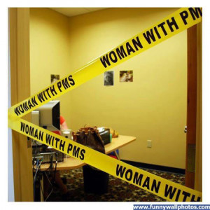 pms pictures | Woman With PMS | Funny Wall Photos