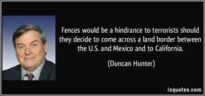 Fences would be a hindrance to terrorists should they decide to come ...