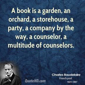 book is a garden, an orchard, a storehouse, a party, a company by ...