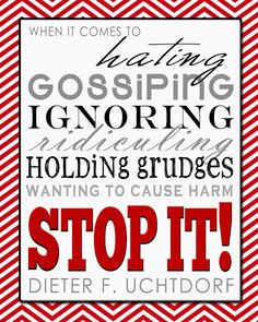 Stop it! Gossiping, ignoring, holding grudges, wanting to cause harm ...