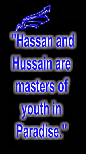 Sayings of the Hazrat Muhammad (P.B.U.H) about Imam Hussain(AS)
