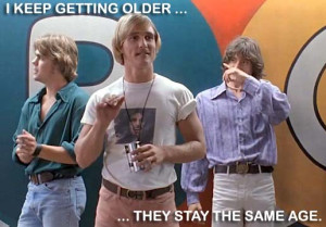 dazed and confused jpg2 The Funniest Movie Quotes Of all Time :)