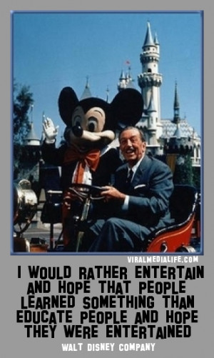 quote i would rather entertain and hope that people learned something
