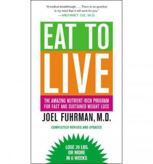 Eat to live - Dr. Joel Fuhrman