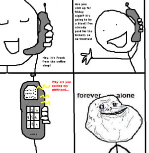 FOREVER ALONE???
