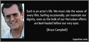quote-such-is-an-actor-s-life-we-must-ride-the-waves-of-every-film ...