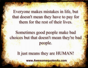 Everyone makes mistakes in life, but that doesn't mean they have to ...