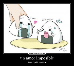 carteles amor imposible amor imposible desmotivaciones
