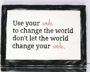 ... quote sign, Use your Smile to change the world, Rustic Home decor