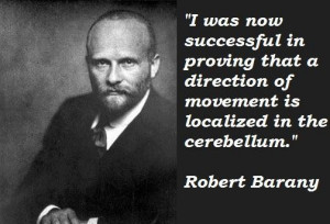 Robert barany famous quotes 3