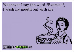 exercise #pie #funny #ecard
