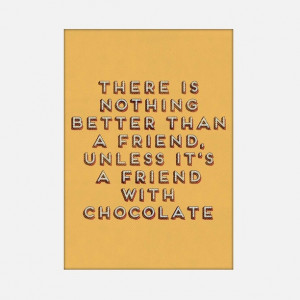 Friends and chocolate