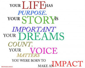 we are born unique and we live with purpose