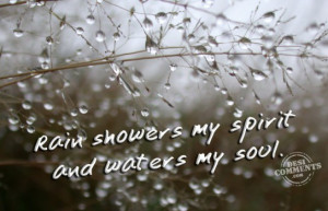 Rain showers my spirit