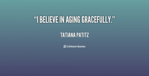 Quotes About Aging And Gracefully