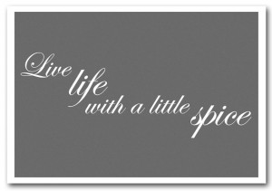 Show details for Kitchen Quote Live Life With A Little Spice Grey