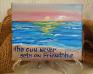 Gift for a Friend. Original painting on wrapped canvas. Quote 