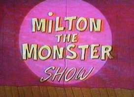 Milton the Monster Show, The @ Toonarific Cartoons