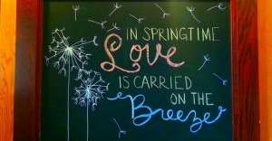 Spring Chalkboard Quotes. Made by @Brooke Smith :)