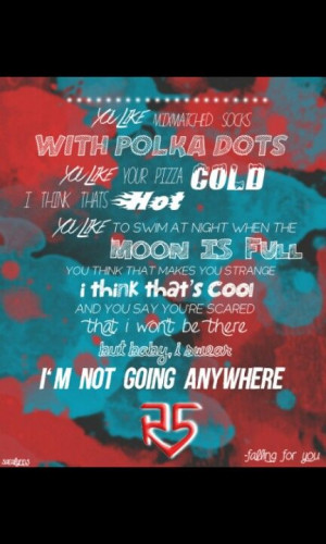 R5 Song Quotes Fallin' for you- r5.