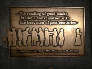 The Reading Of Good Books Is Like A Conversation With The Best Men Of ...